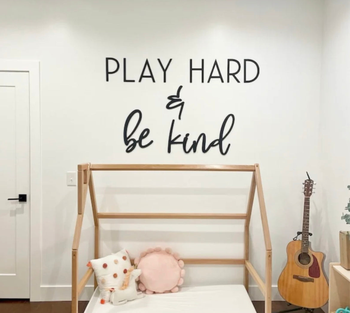 Play Hard & Be Kind